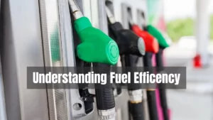 Understanding Fuel Efficiency 